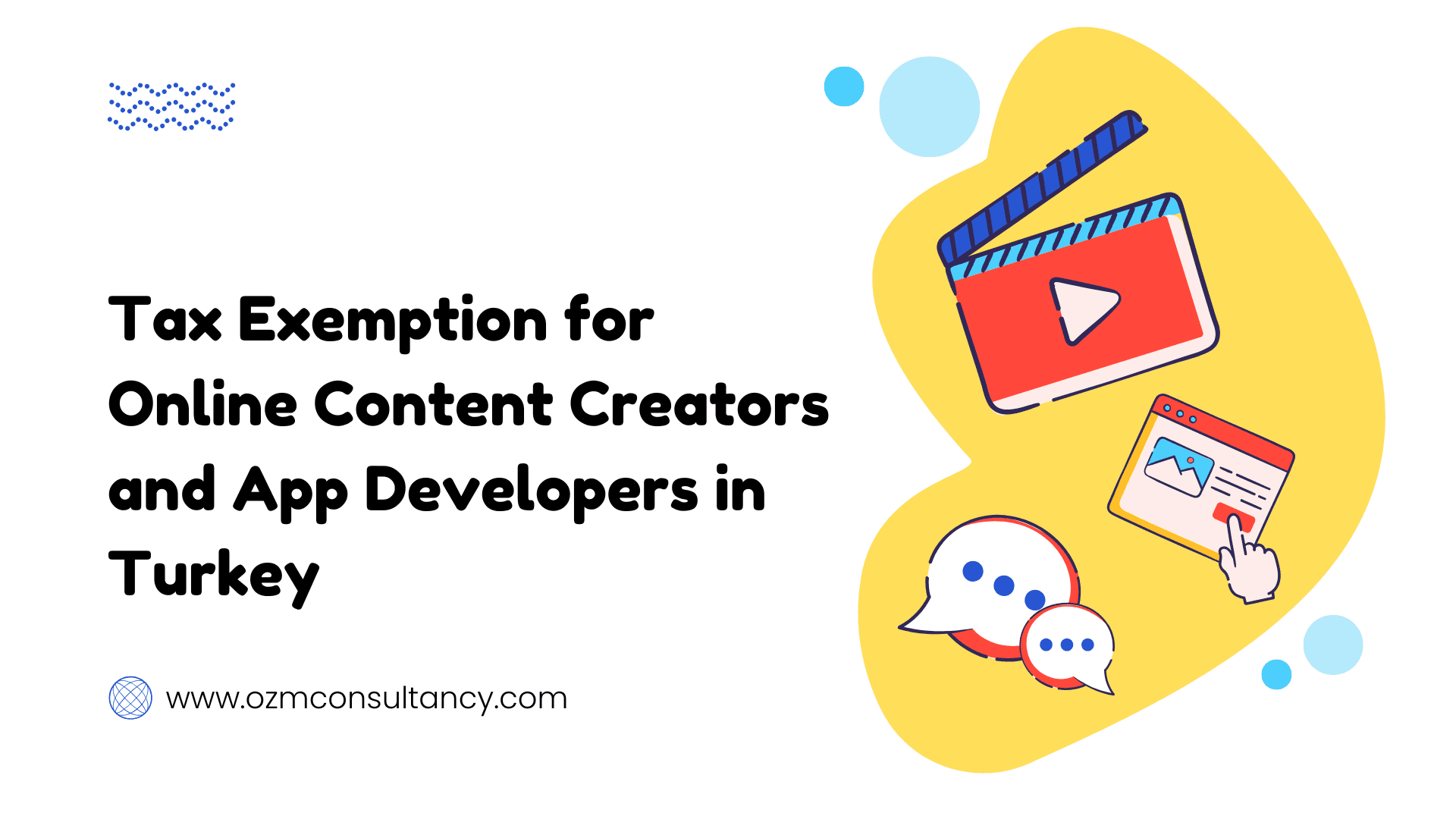 Tax Exemption for Online Content Creators and App Developers in Turkey: What Foreigners Need to Know