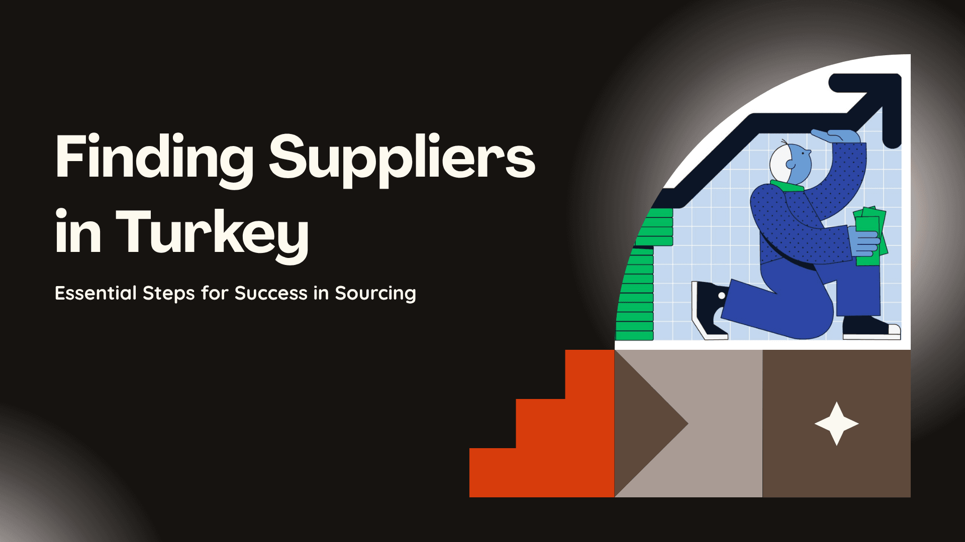 How to Find Suppliers in Turkey: A Complete Guide for International Buyers