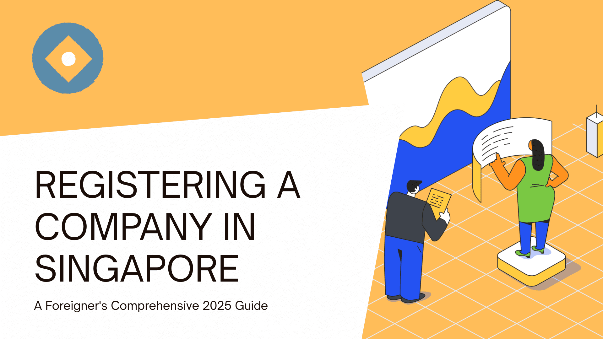 How to Register a Company in Singapore as a Foreigner – 2025 Guide