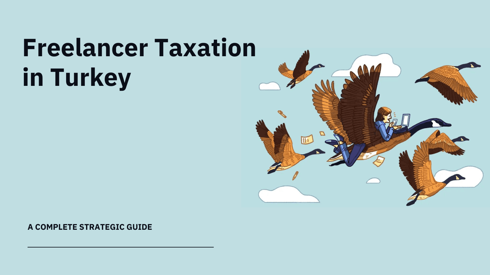 Freelancer Taxation in Turkey: A Strategic Overview for Remote Service Exporters