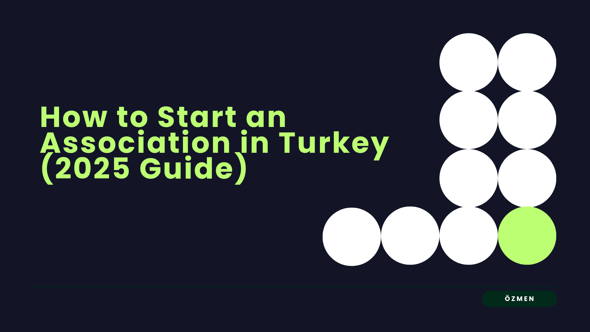 How to Start an Association in Turkey (2025 Guide)