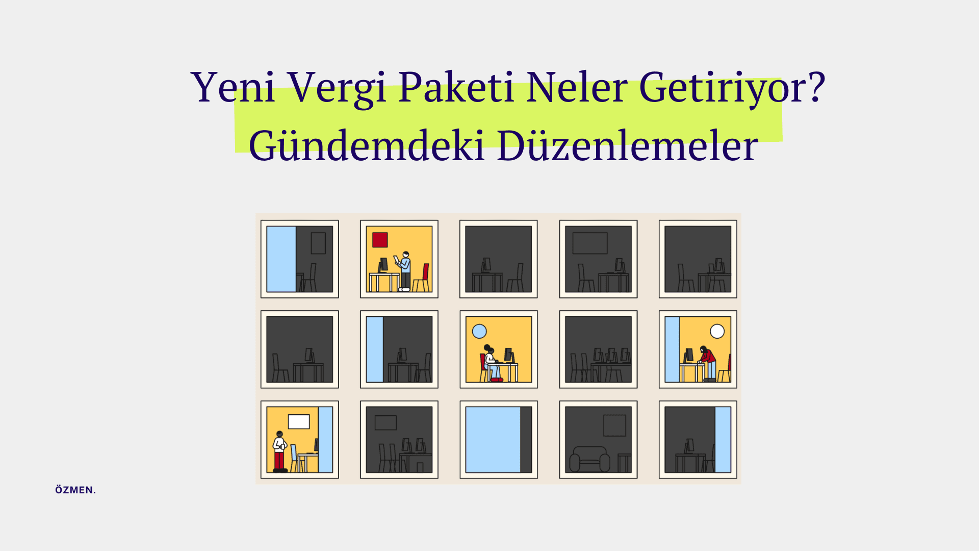 Yeni Vergi Paketi Neler Getiriyor? Gündemdeki Düzenlemeler Madde Madde