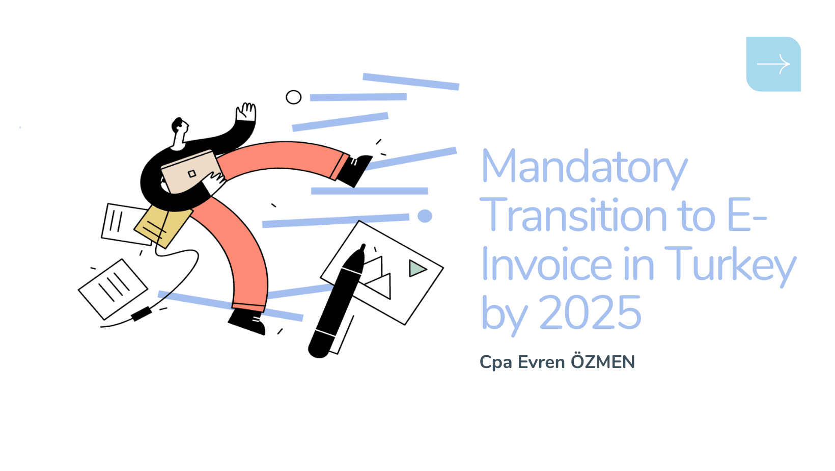 Mandatory Transition to E-Invoice in Turkey by 2025
