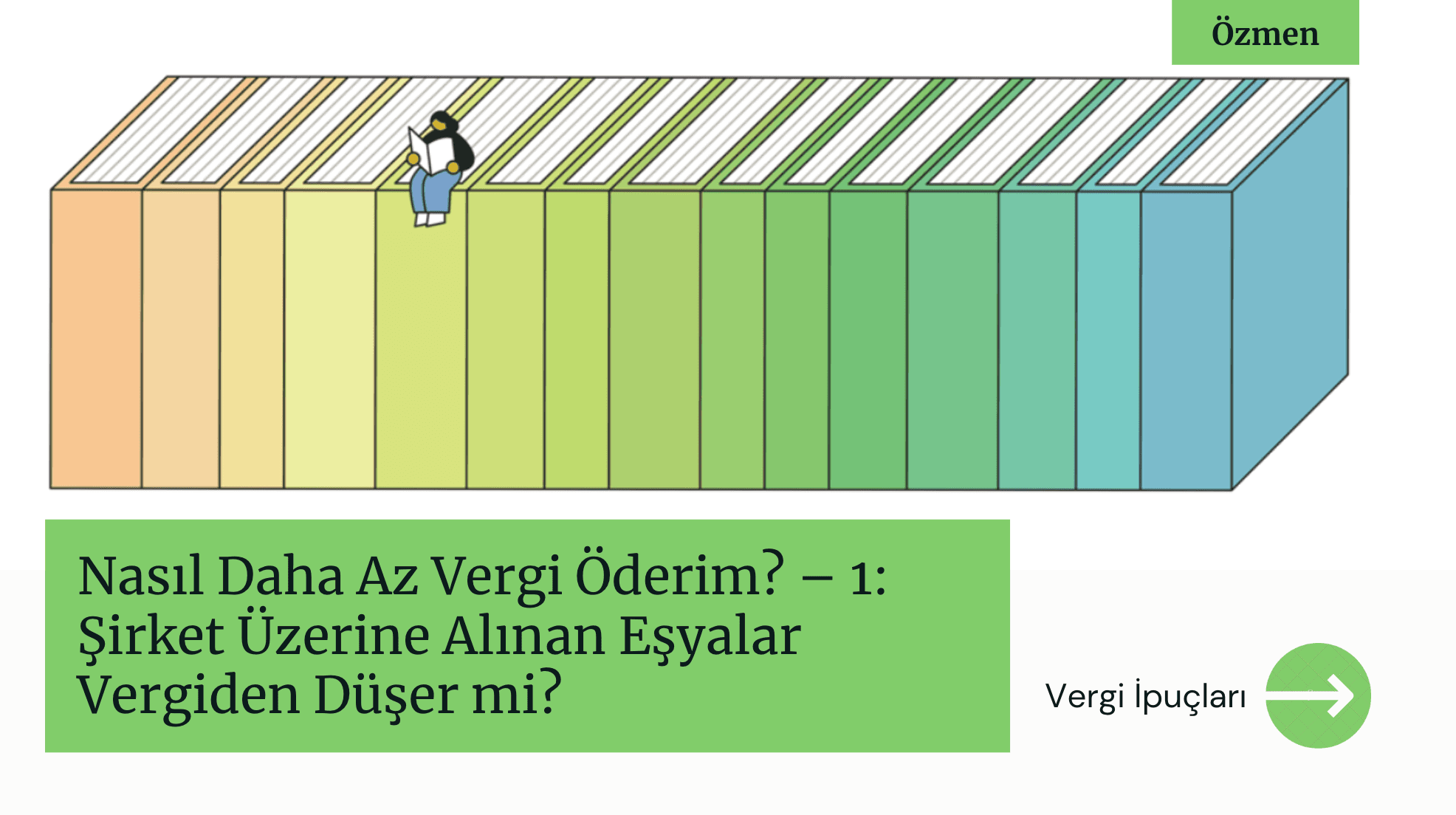 Nasıl Daha Az Vergi Öderim? – 1: Şirket Üzerine Alınan Eşyalar Vergiden Düşer mi?