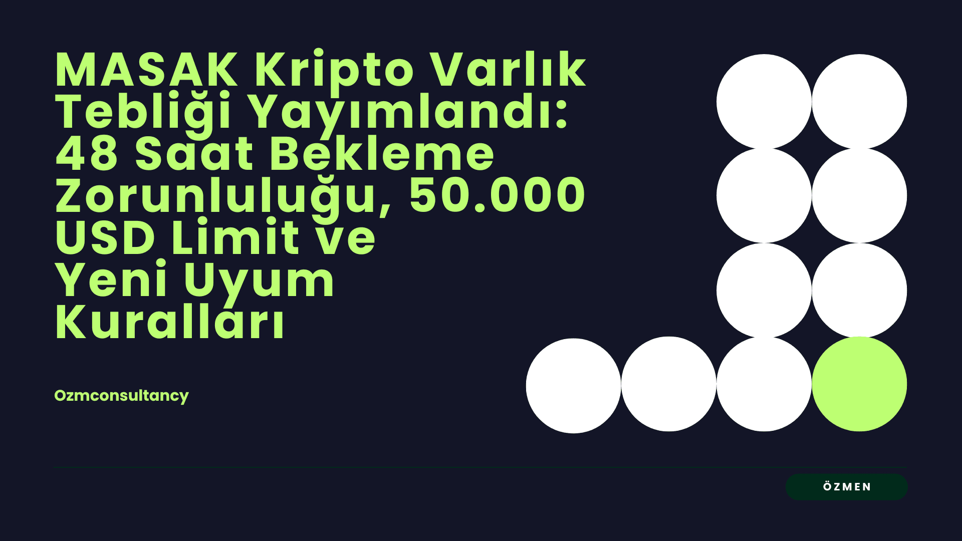 MASAK Kripto Varlık Tebliği Yayımlandı: 48 Saat Bekleme Zorunluluğu, 50.000 USD Limit ve Yeni Uyum Kuralları