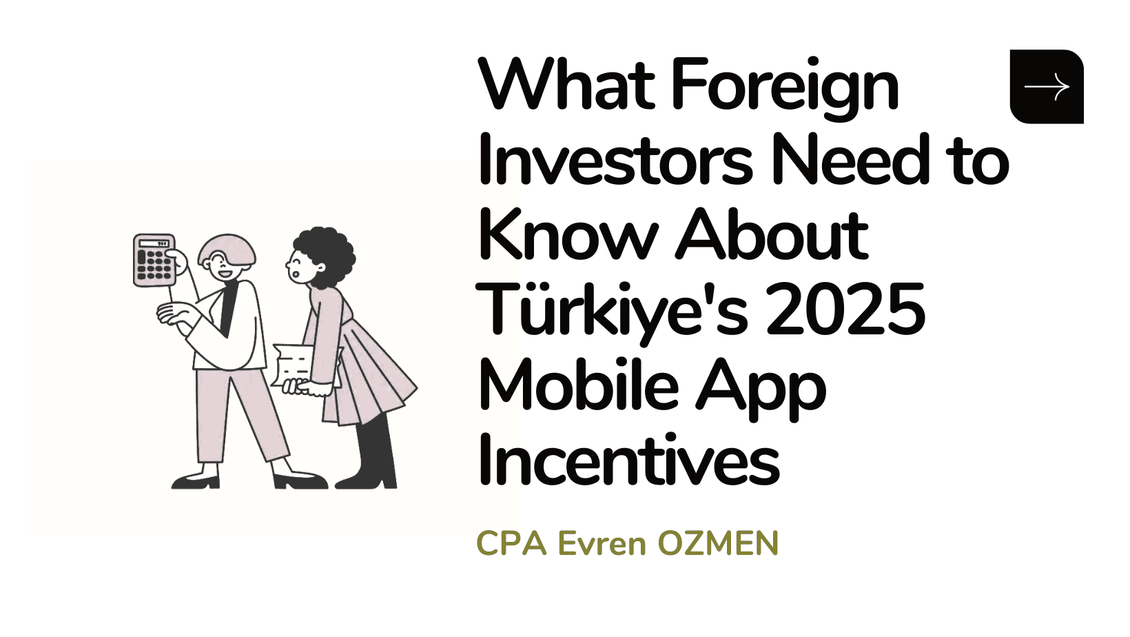 Turkey's 2025 Mobile App Industry Incentives: A Guide for International Investors