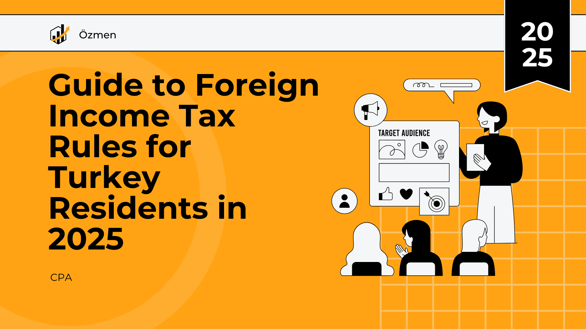 Guide to Foreign Income Tax Rules for Turkey Residents in 2025