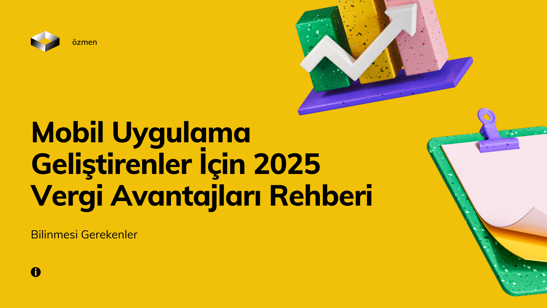 Mobil Uygulama Geliştirenler İçin 2025 Vergi Avantajları Rehberi