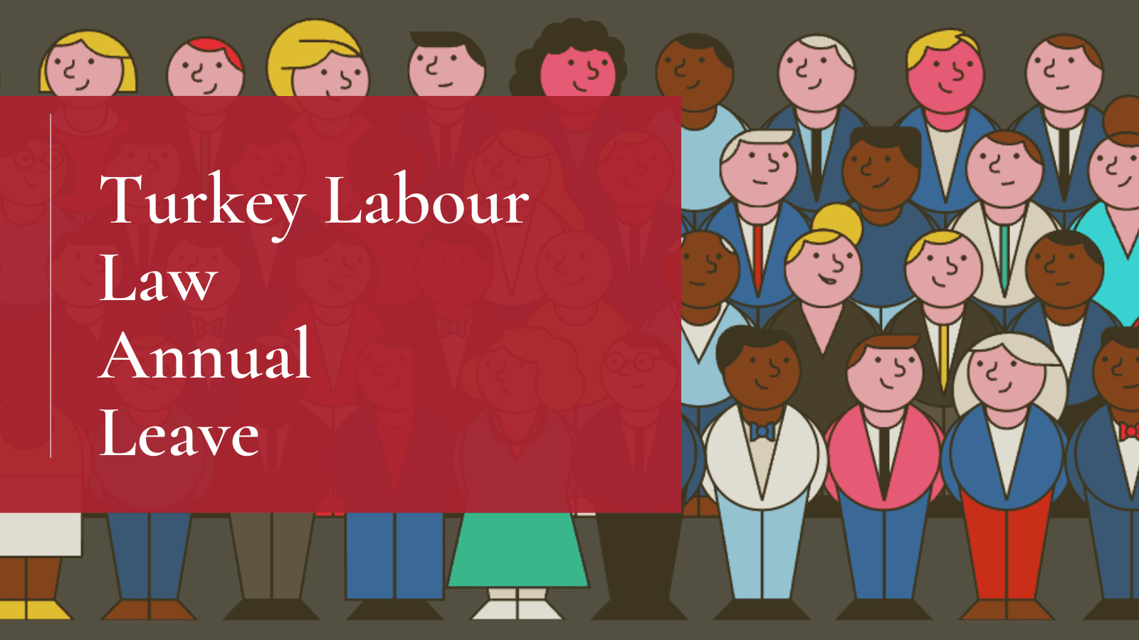 Annual Leave-Turkey Labour Law Annual Leave