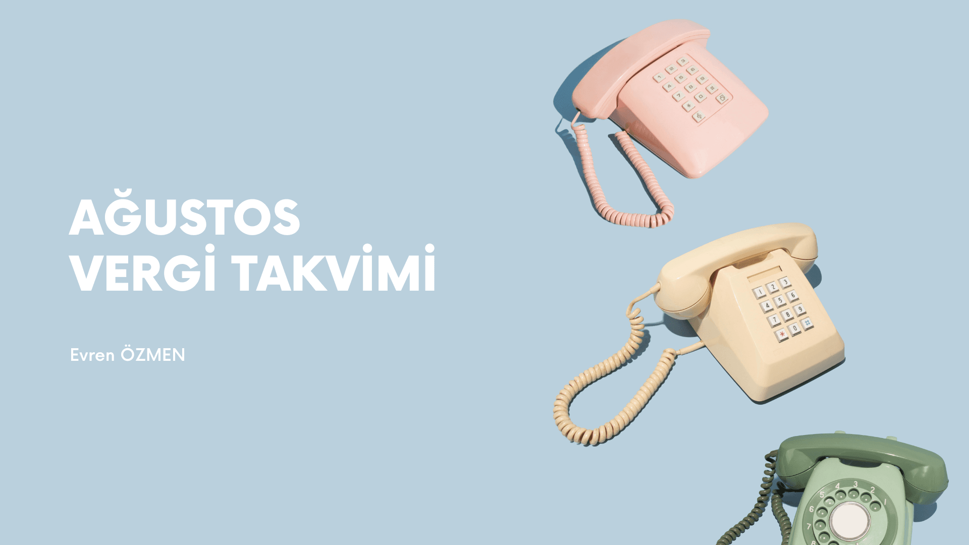 Ağustos Vergi Takvimi-Ağustos Ayında Hangi Ödemeler Var?