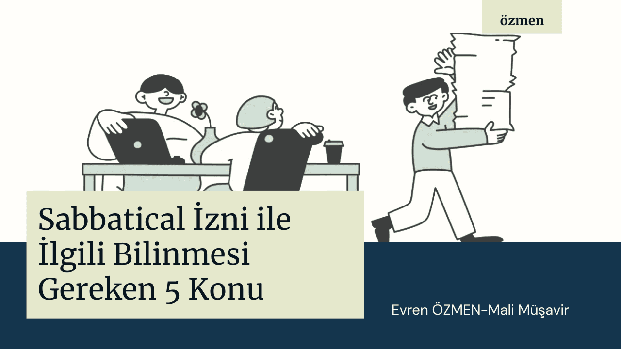Sabbatical İzni ile İlgili Bilinmesi Gereken 5 Konu