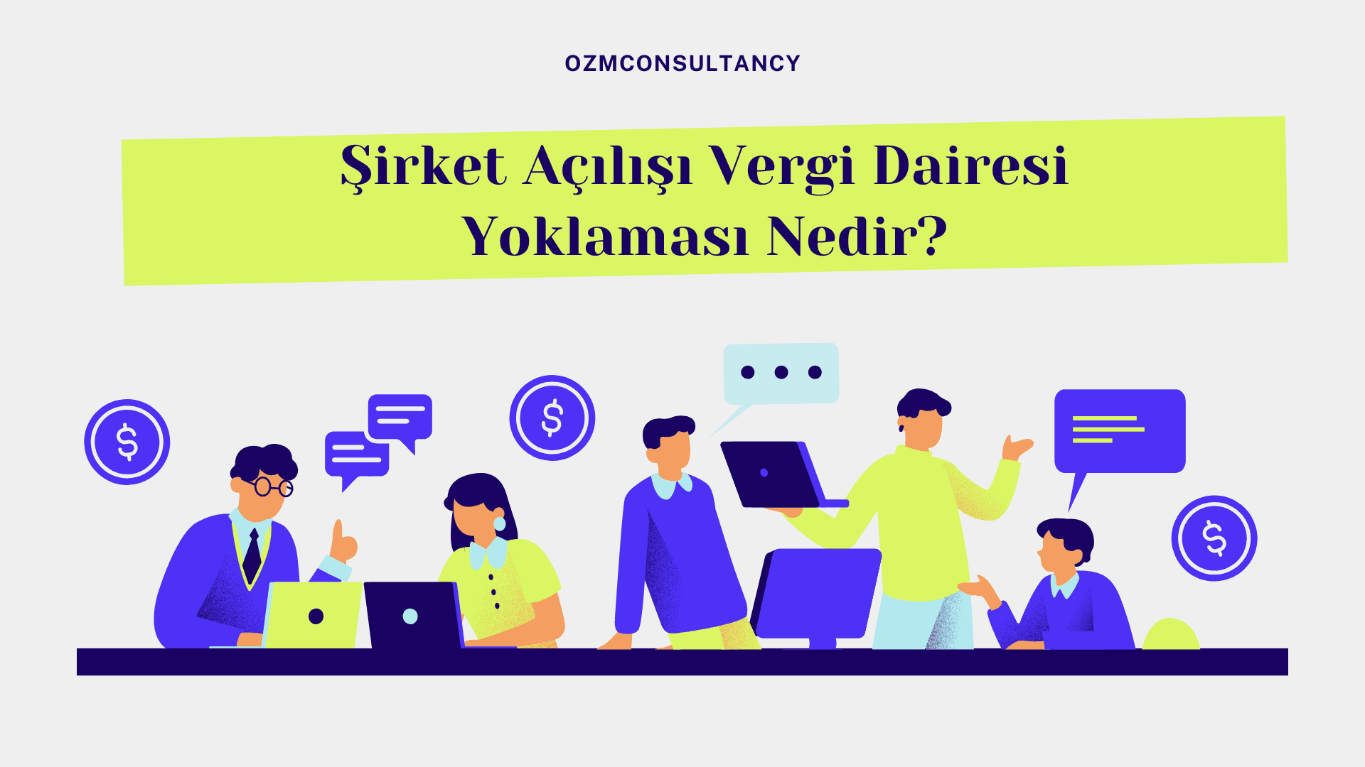 Şirket Açılış Vergi Dairesi Yoklaması Nedir?