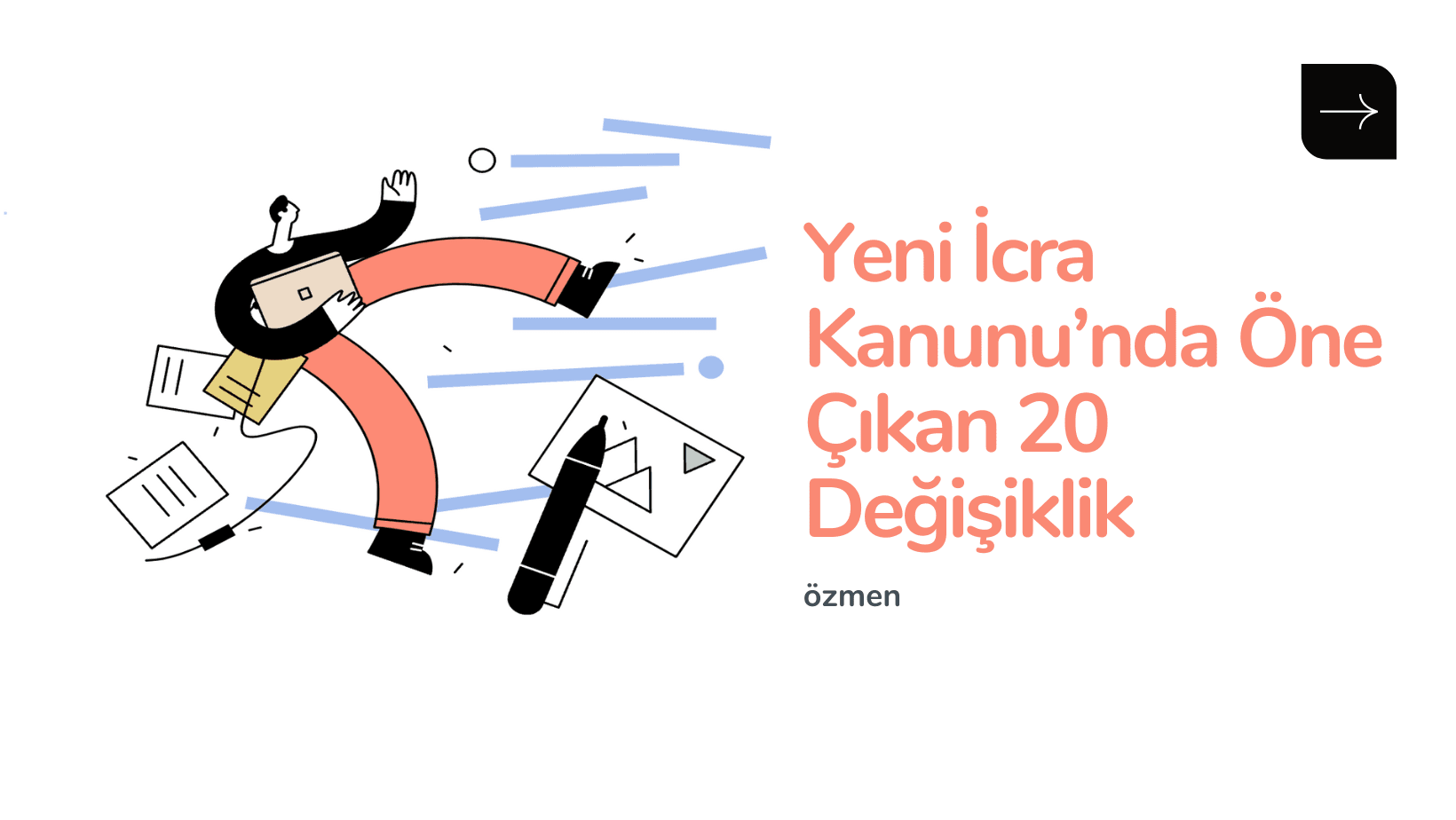 Yeni İcra Kanunu’nda Öne Çıkan 20 Değişiklik