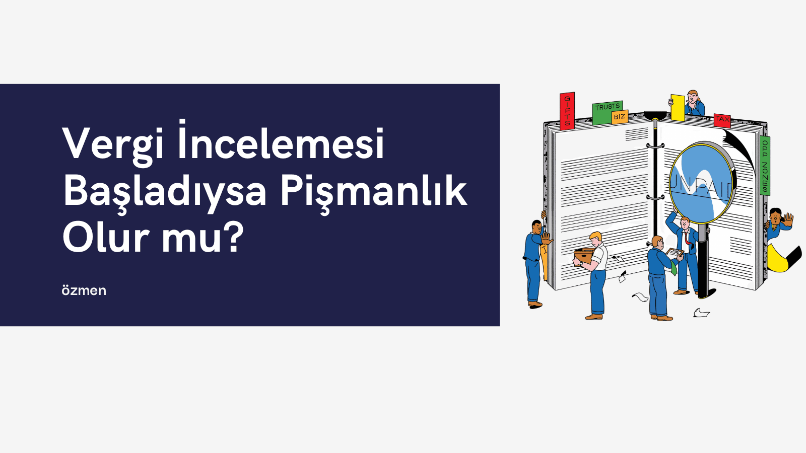 Vergi İncelemesi Başladıysa Pişmanlık Olur mu?