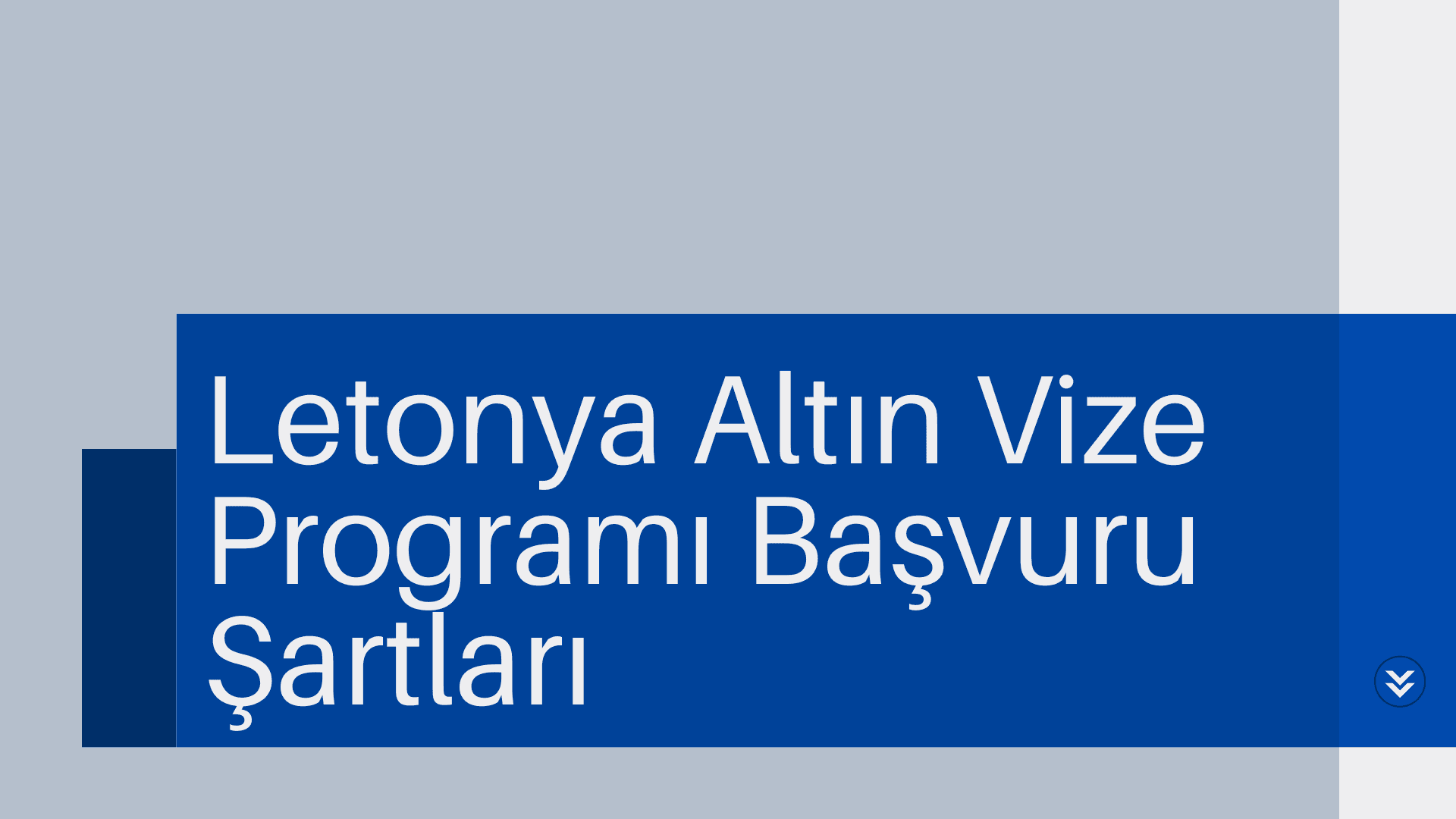 Letonya Altın Vize Programı Başvuru Şartları