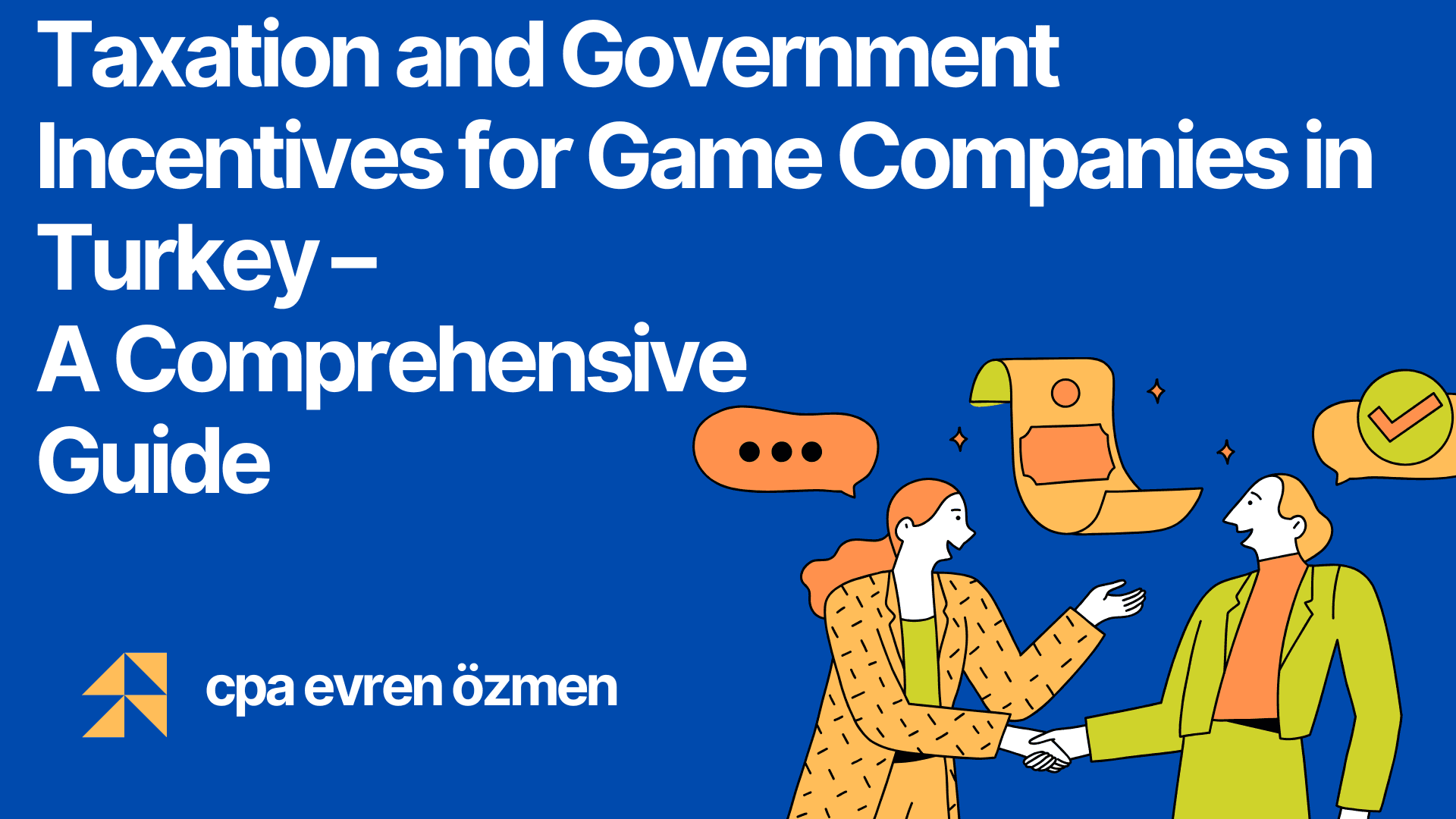 Taxation and Government Incentives for Game Companies in Turkey – A Comprehensive Guide