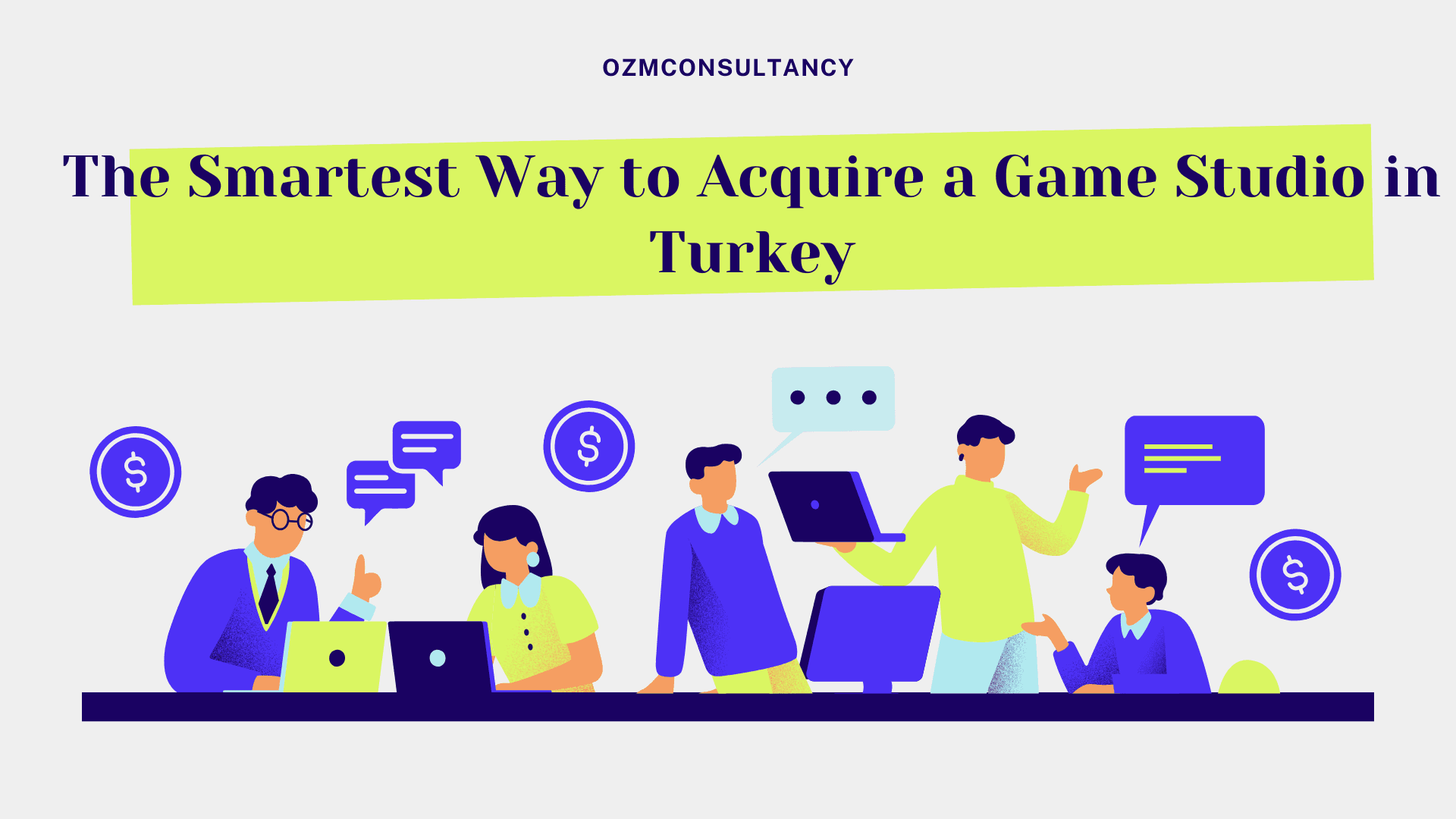 The Smartest Way to Acquire a Game Studio in Turkey