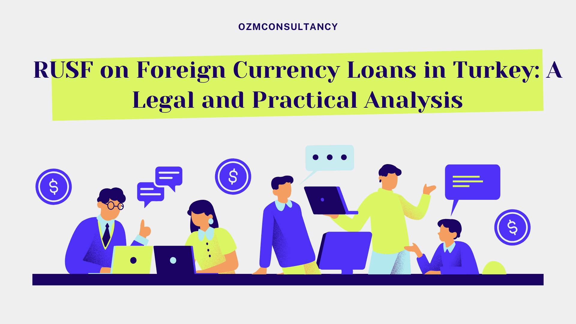 RUSF on Foreign Currency Loans in Turkey: A Legal and Practical Analysis