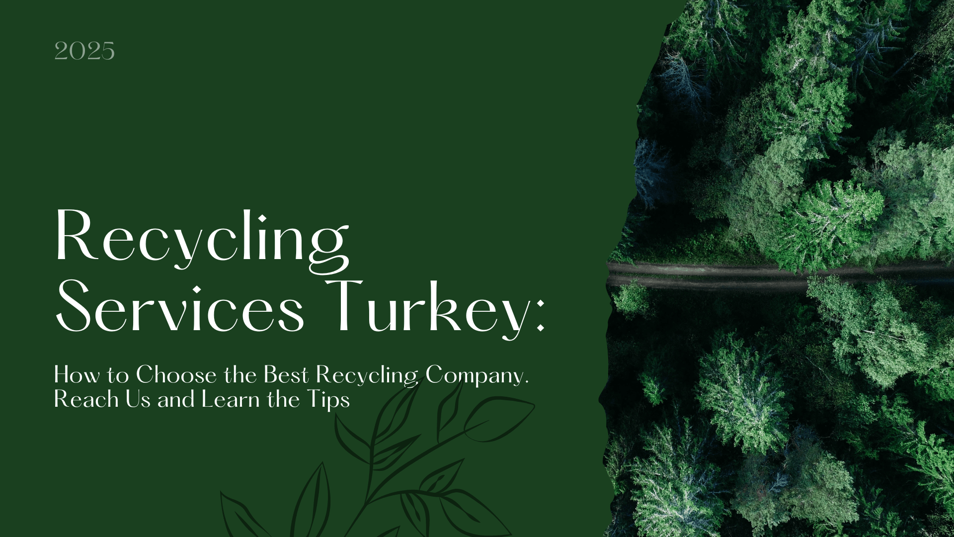 Recycling Services Turkey: How to Choose the Best Recycling Company. Reach Us and Learn the Tips
