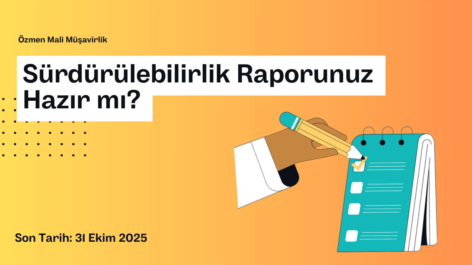 Sürdürülebilirlik Raporunuz Hazır mı? Son Tarih: 31 Ekim 2025