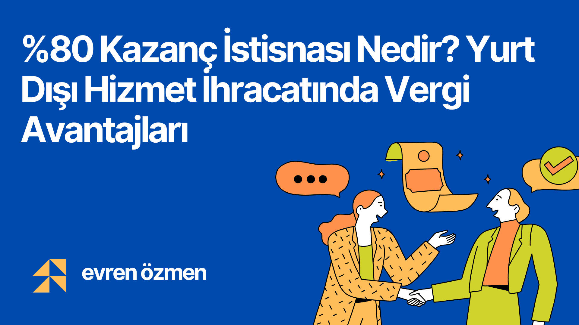 %80 Kazanç İstisnası Nedir? Yurt Dışı Hizmet İhracatında Vergi Avantajları