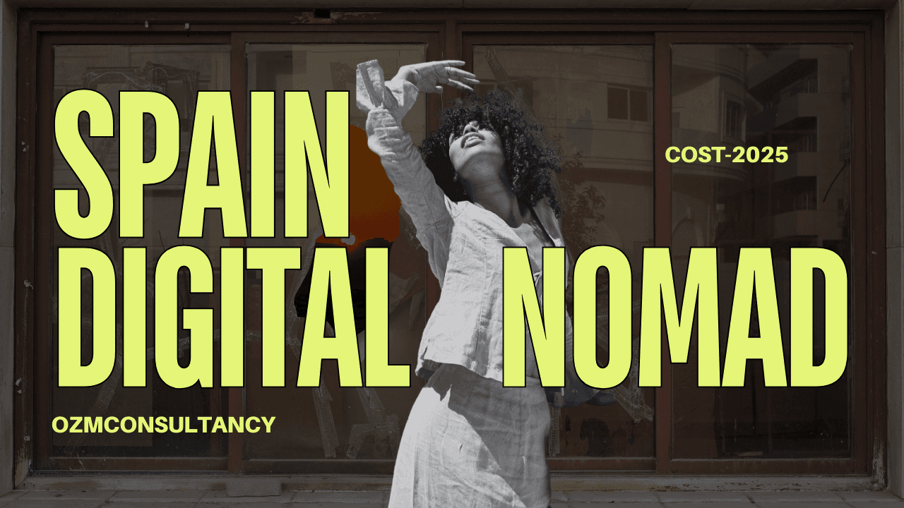 Spain Digital Nomad Cost 2025