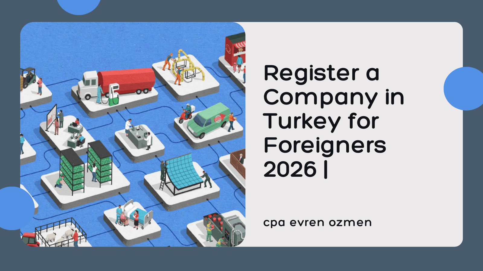 Register a Company in Turkey for Foreigners 2026 | CPA Setup Guide