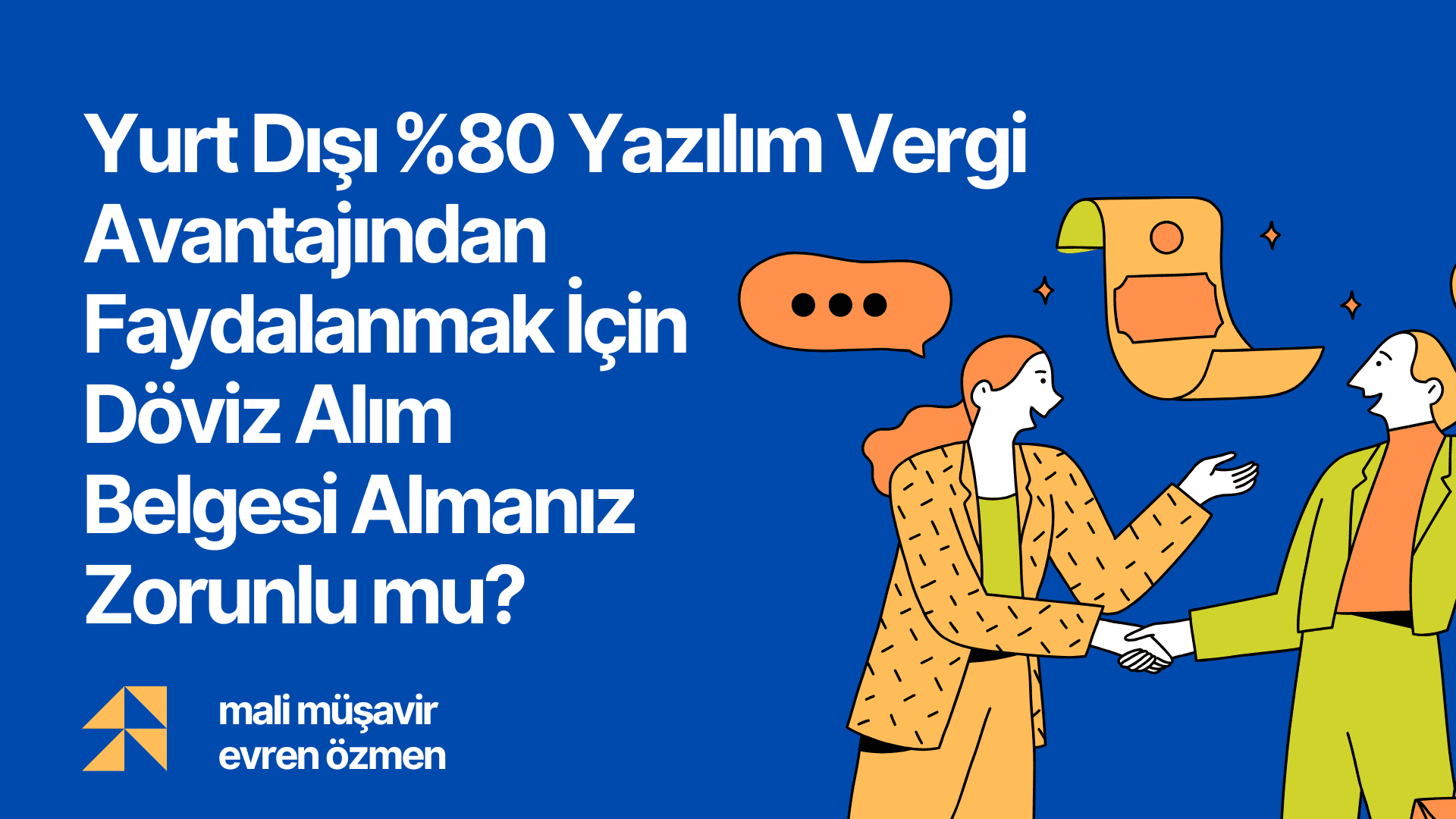 Yurt Dışı %80 Yazılım Vergi Avantajından Faydalanmak İçin Döviz Alım Belgesi Almanız Zorunlu mu?
