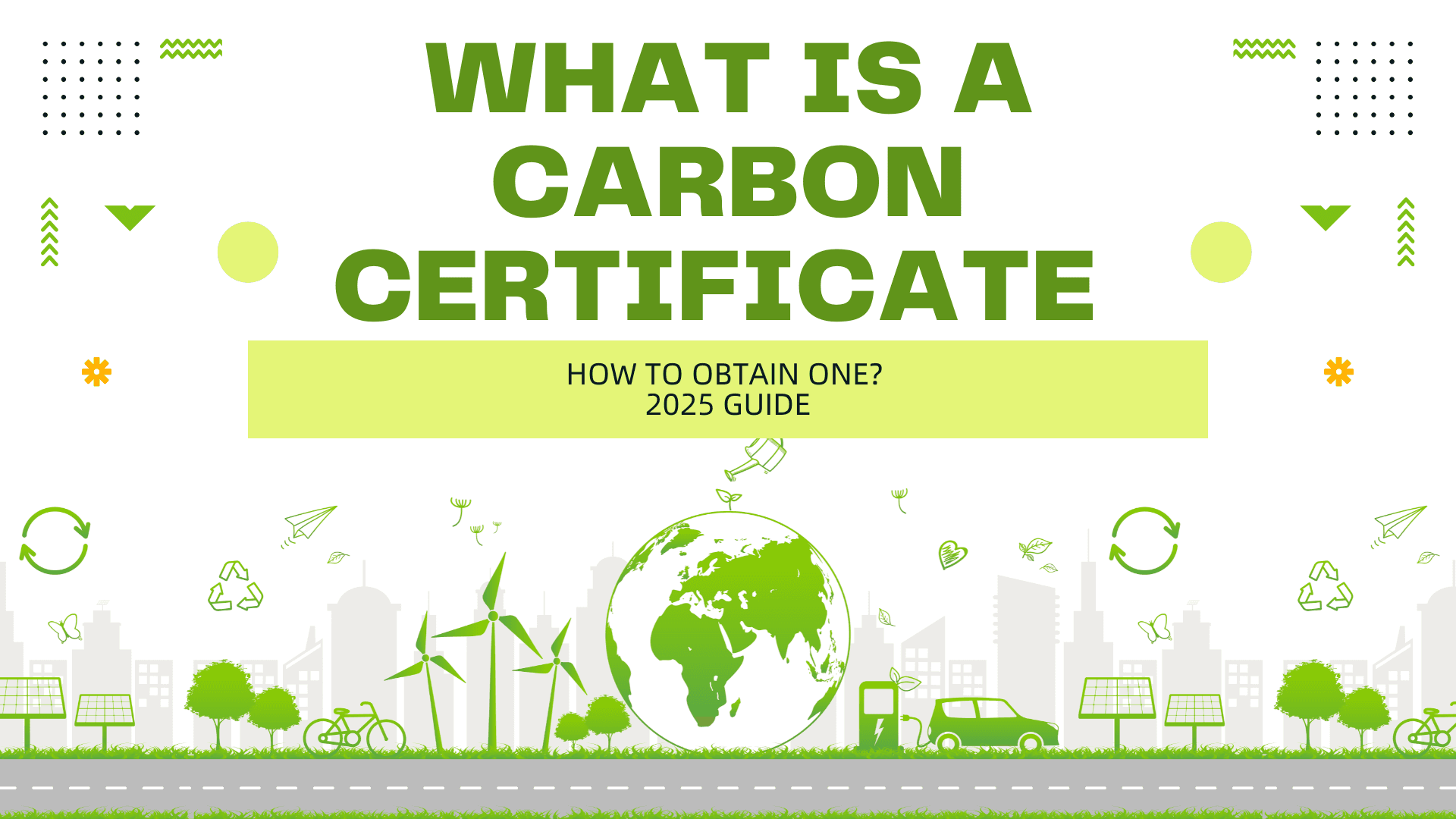 What Is a Carbon Certificate and How to Obtain One? 2025 Guide