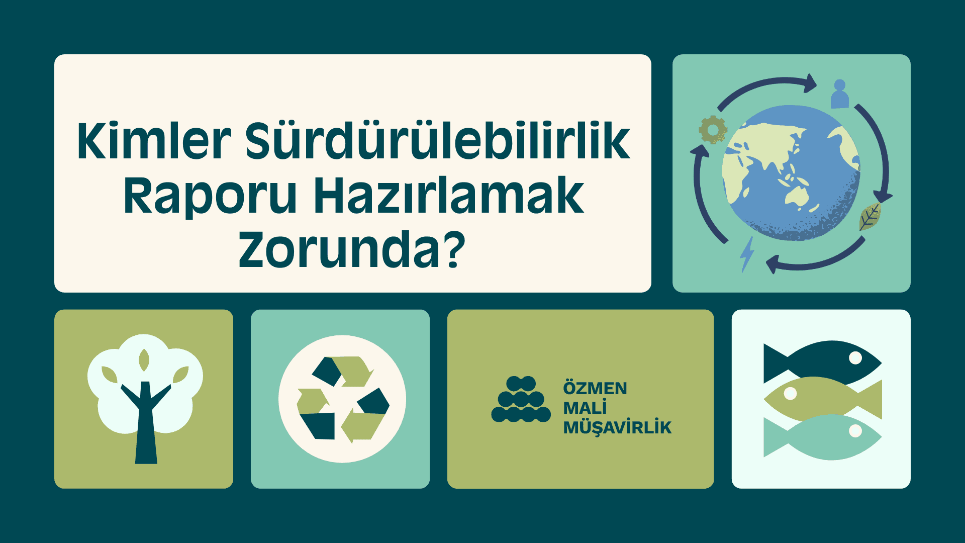Kimler Sürdürülebilirlik Raporu Hazırlamak Zorunda?