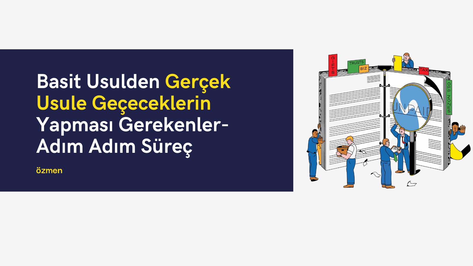 Basit Usulden Gerçek Usule Geçeceklerin Yapması Gerekenler-Adım Adım Süreç
