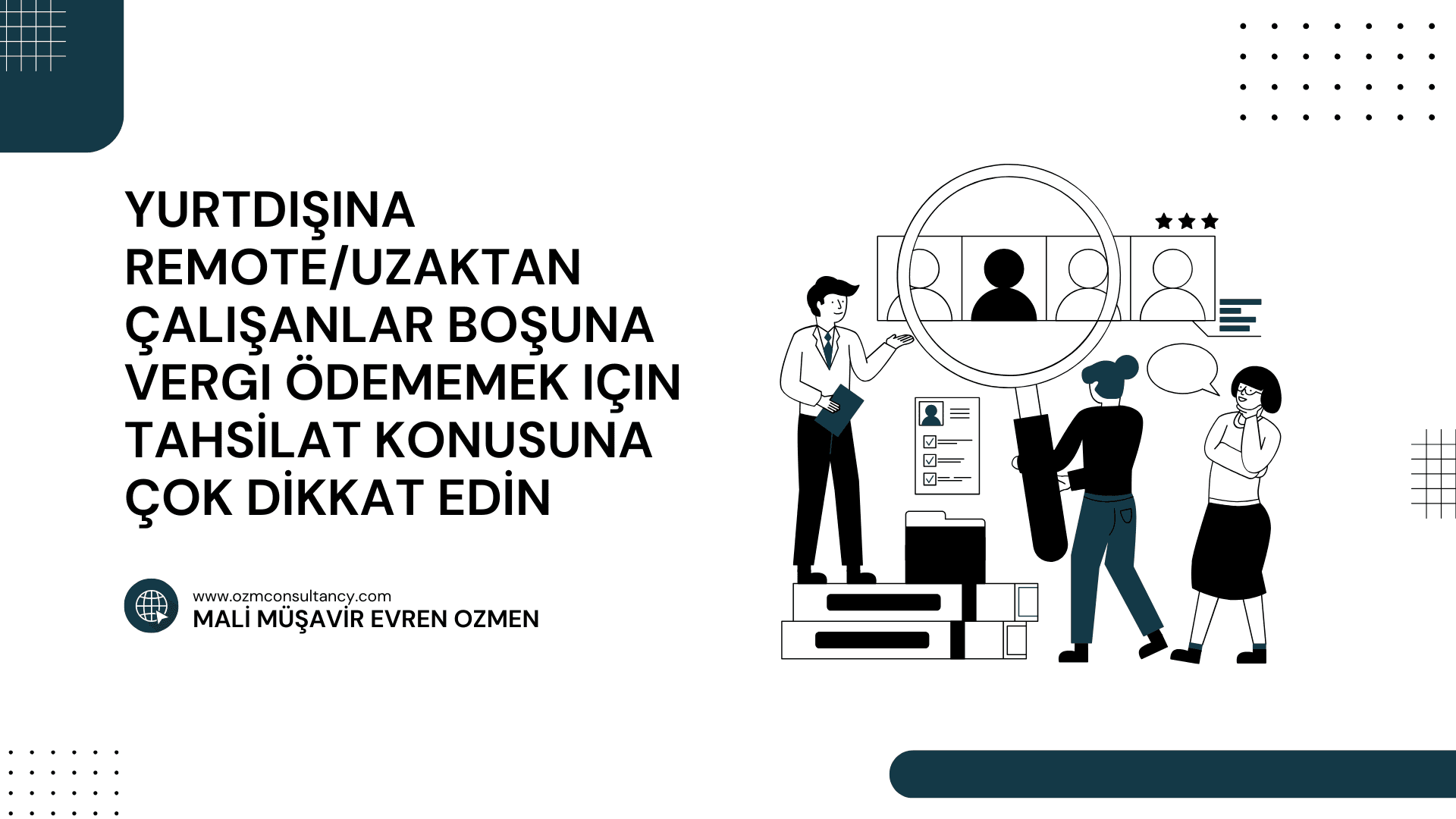 Yurtdışına Remote/Uzaktan Çalışanlar Boşuna Vergi Ödememek için Tahsilat Konusuna Çok Dikkat Edin