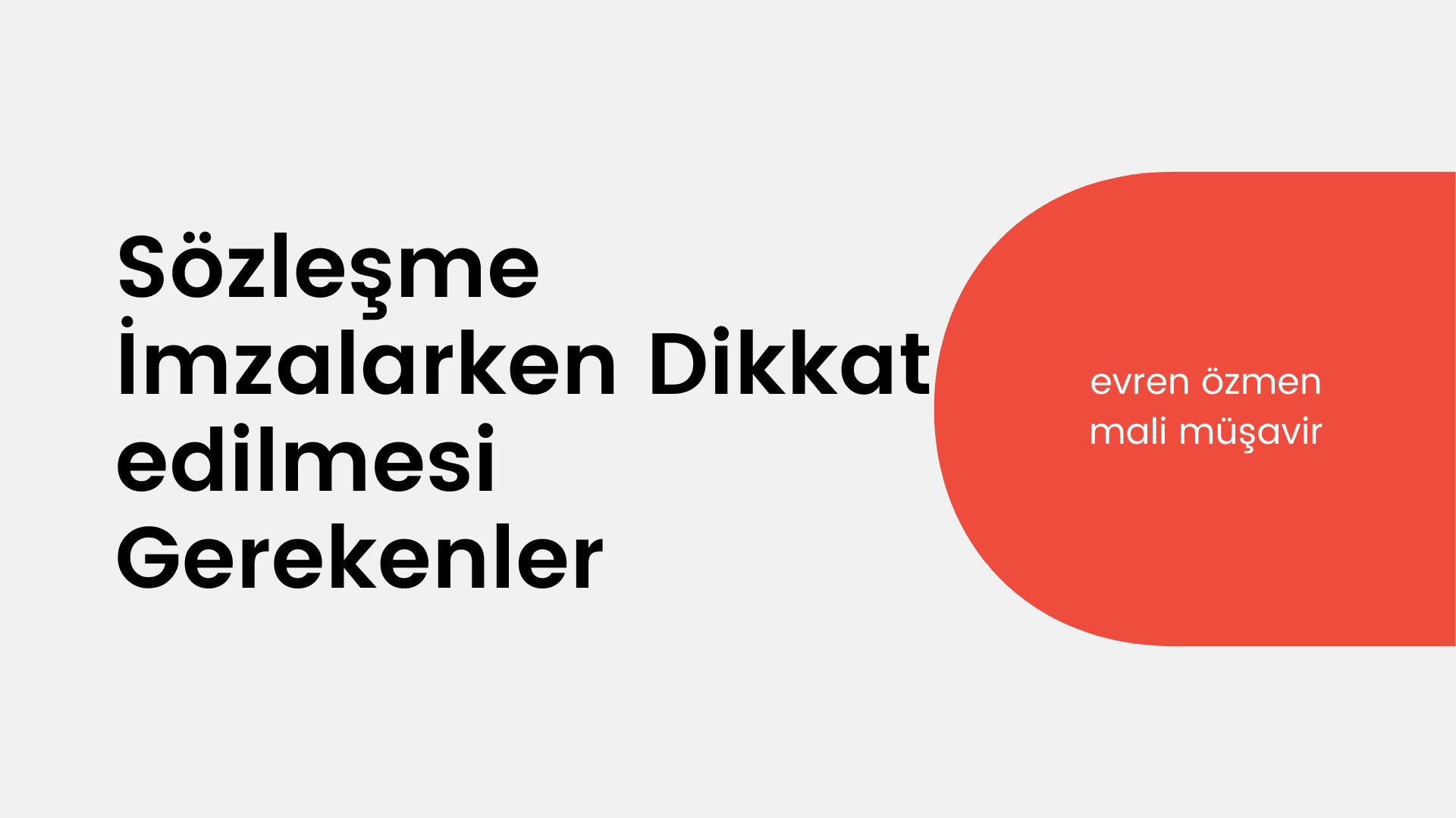 Sözleşme İmzalarken Dikkat edilmesi Gerekenler