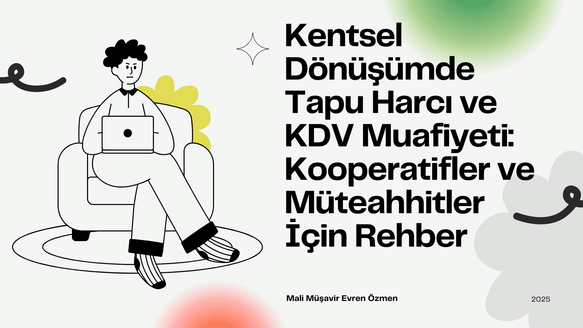 Kentsel Dönüşümde Tapu Harcı ve KDV Muafiyeti: Kooperatifler ve Müteahhitler İçin Rehber