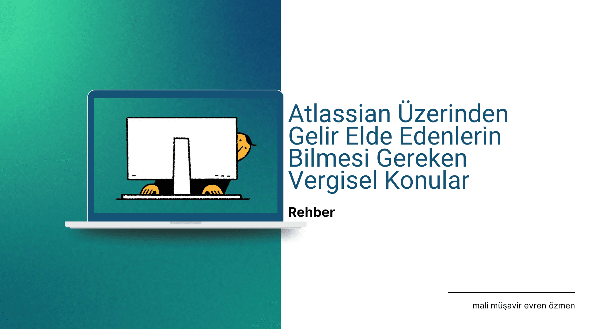Atlassian Üzerinden Gelir Elde Edenlerin Bilmesi Gereken Vergisel Konular