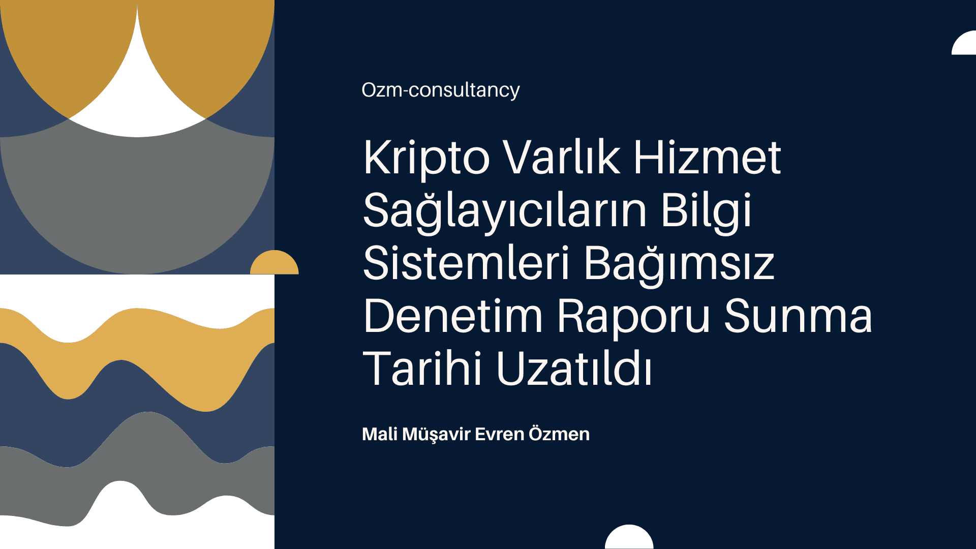 Kripto Varlık Hizmet Sağlayıcıların Bilgi Sistemleri Bağımsız Denetim Raporu Sunma Tarihi Uzatıldı-Yeni Karar: Tarih 31 Aralık 2025’e Uzatıldı