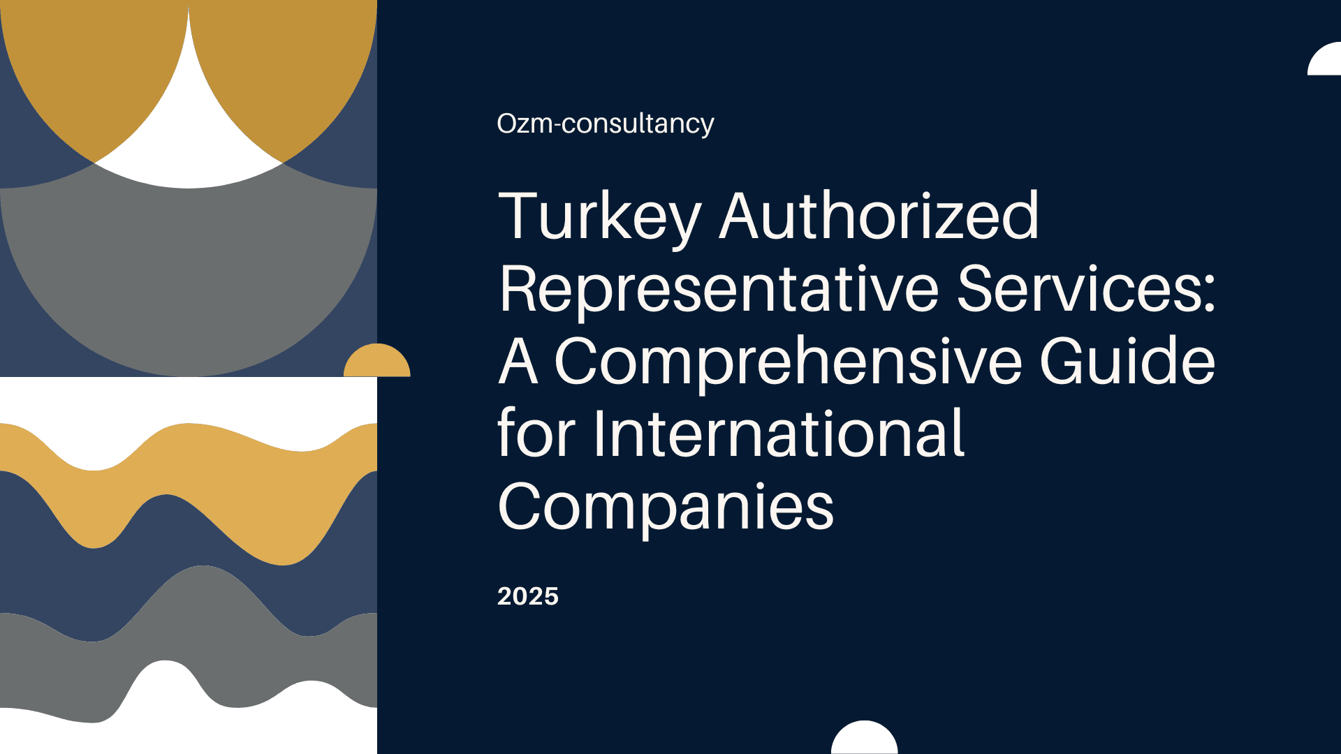 Turkey Authorized Representative Services: A Comprehensive Guide for International Companies