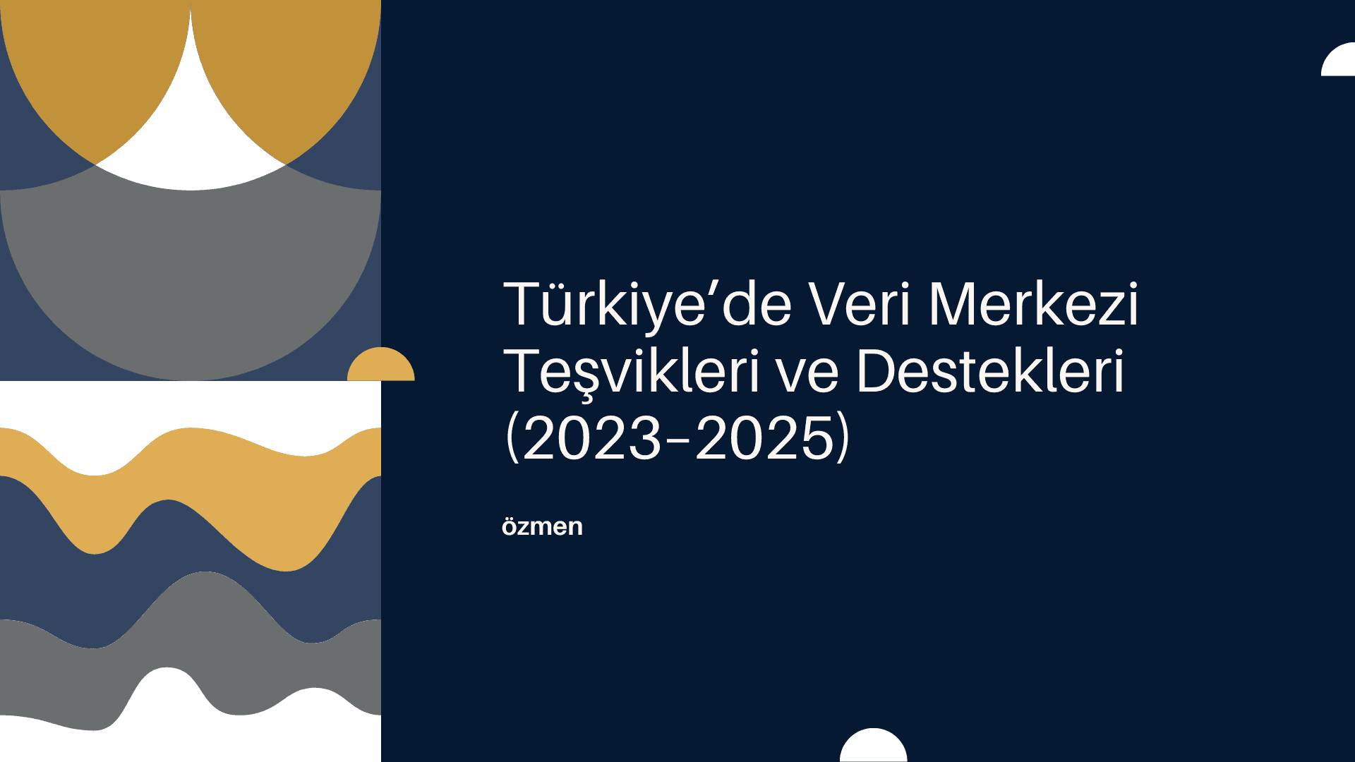 Türkiye’de Veri Merkezi Teşvikleri ve Destekleri (2023–2025)