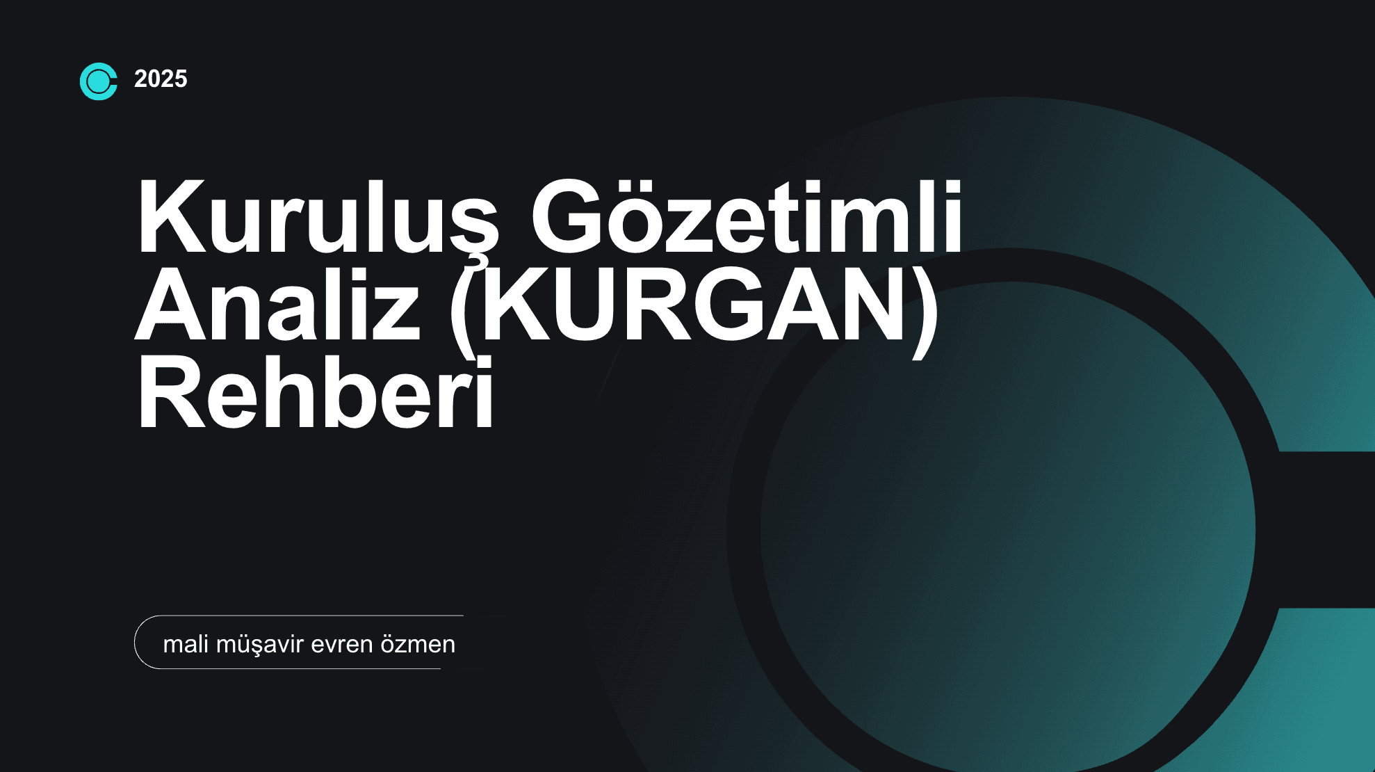 Kuruluş Gözetimli Analiz (KURGAN) Rehberi