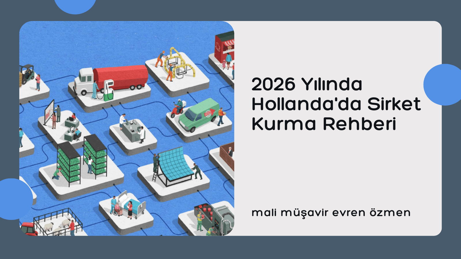 2026 Yılında Hollanda'da Şirket Kurma Rehberi