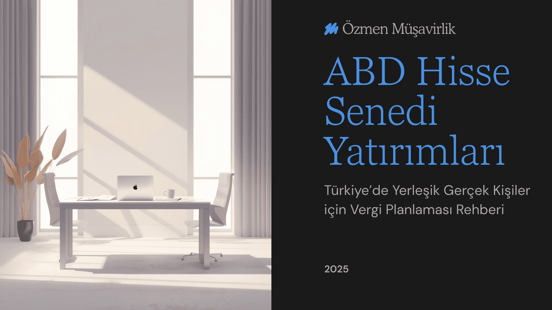 Türkiye’de Yerleşik Gerçek Kişiler için Yurt dışı Hisse Senedi Yatırımlarında Vergi Planlaması Rehberi