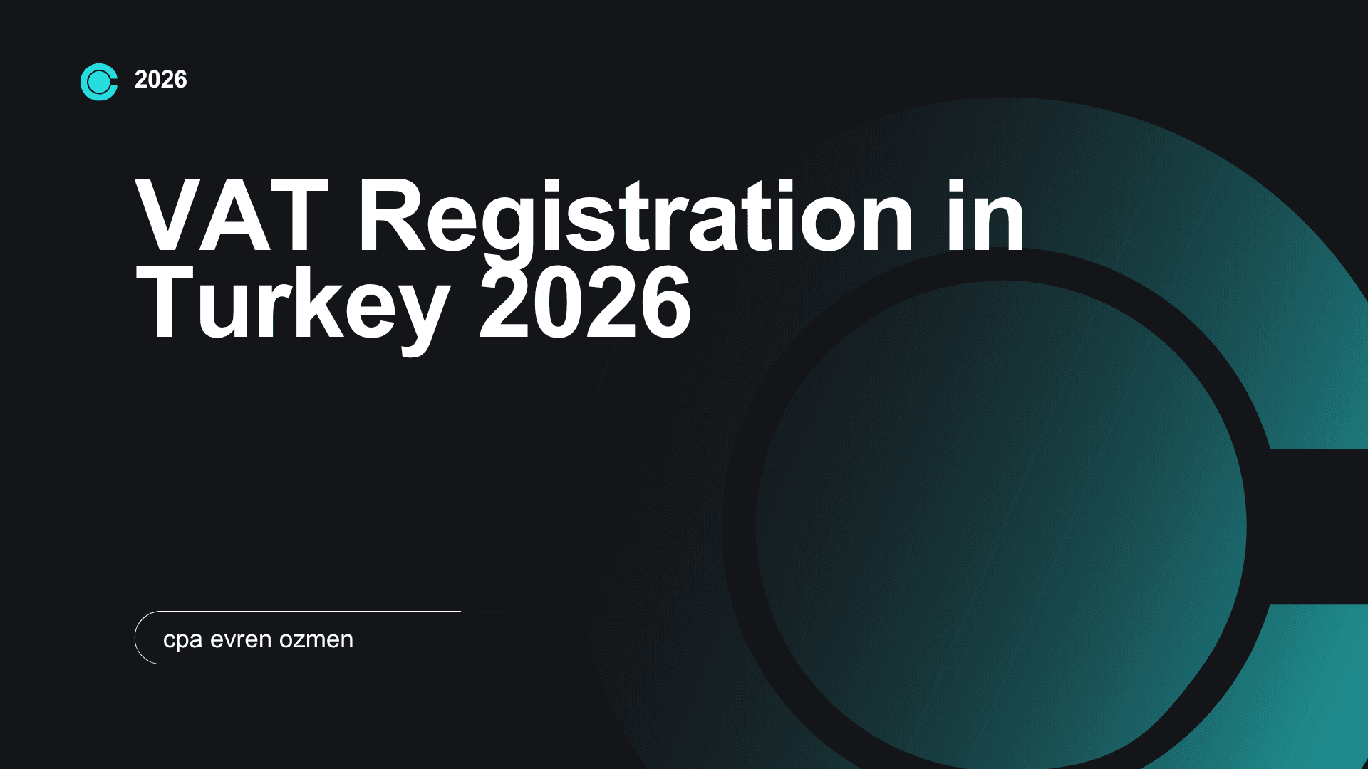 VAT Registration in Turkey 2026: Everything Global Businesses Must Know