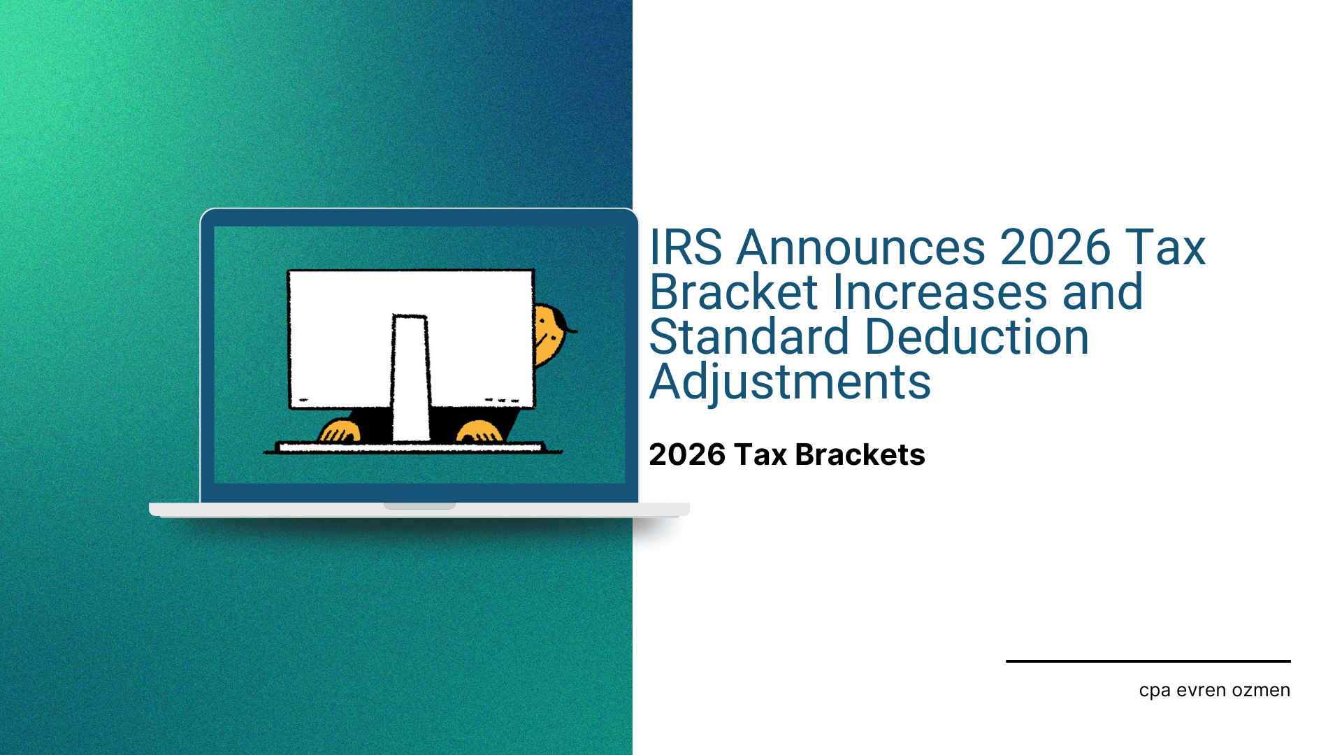 IRS Announces 2026 Tax Bracket Increases and Standard Deduction Adjustments