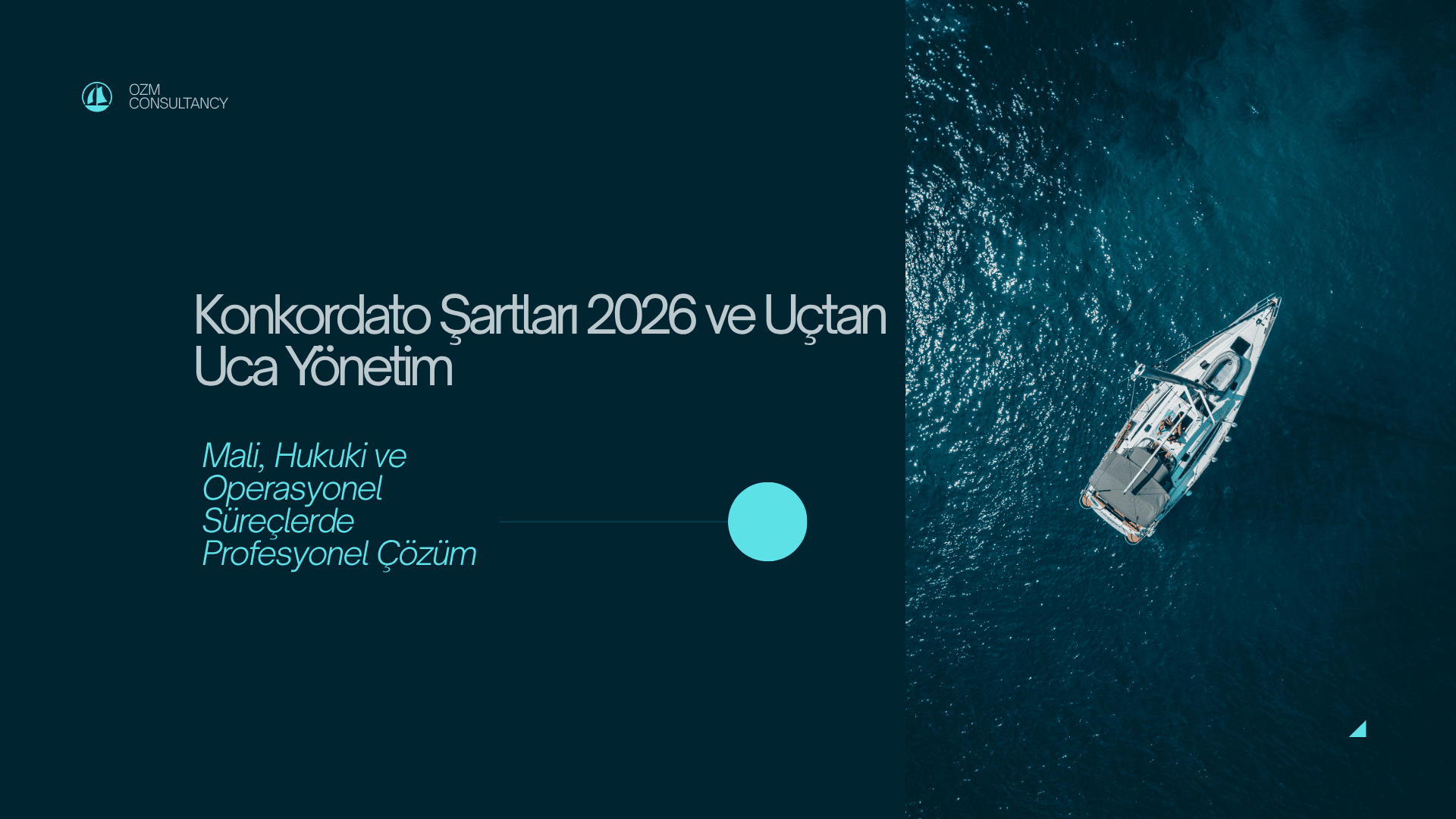 Konkordato Şartları 2026 ve Uçtan Uca Yönetim: Mali, Hukuki ve Operasyonel Süreçlerde Profesyonel Çözüm
