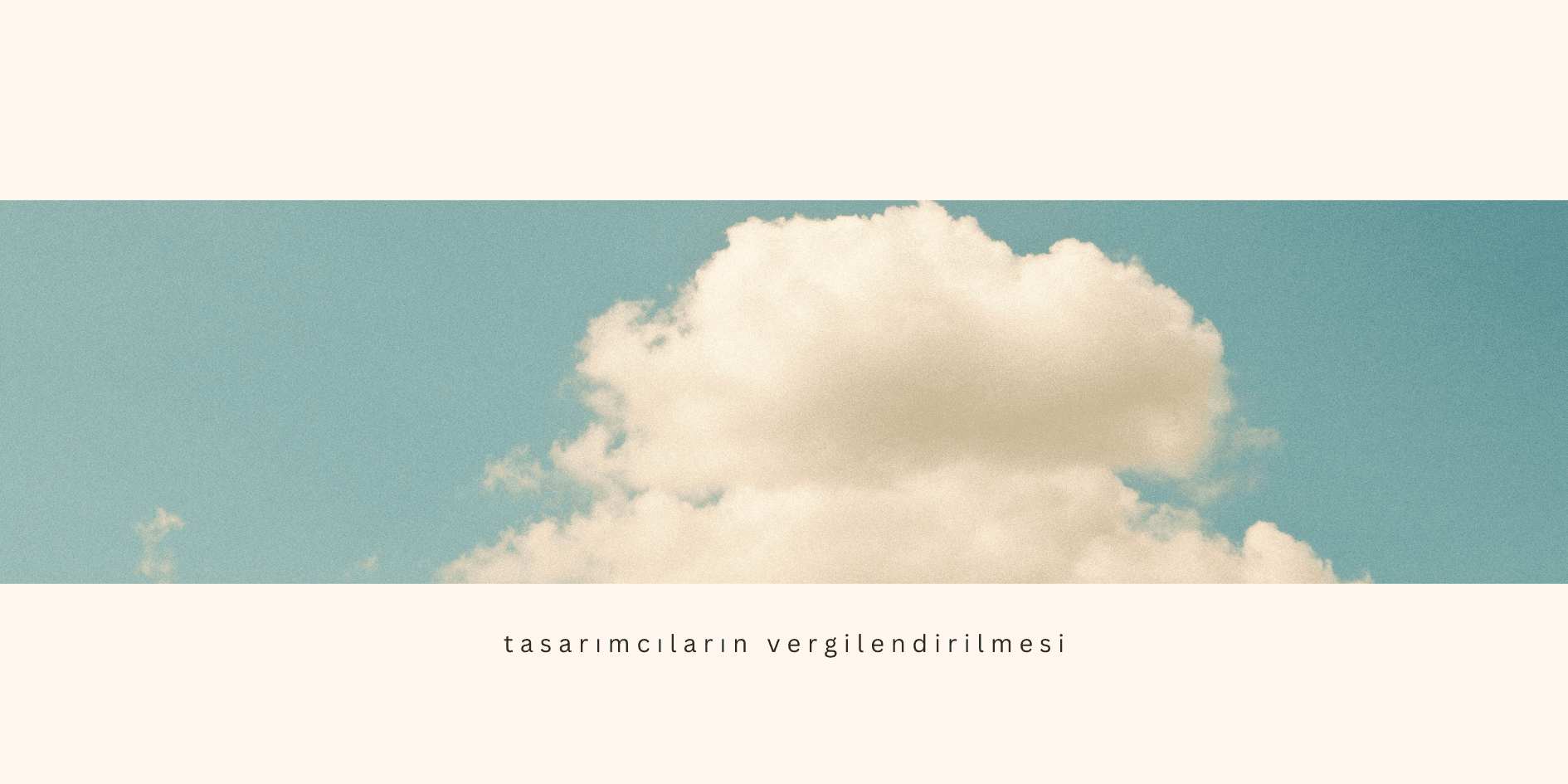 Yurt dışına Çalışan Tasarımcıların Vergilendirilmesi