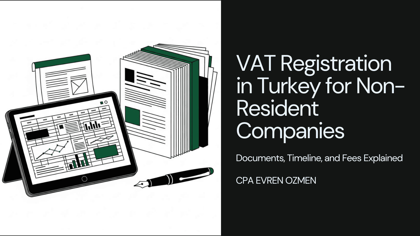 VAT Registration in Turkey for Non-Resident Companies: Documents, Timeline, and Fees Explained