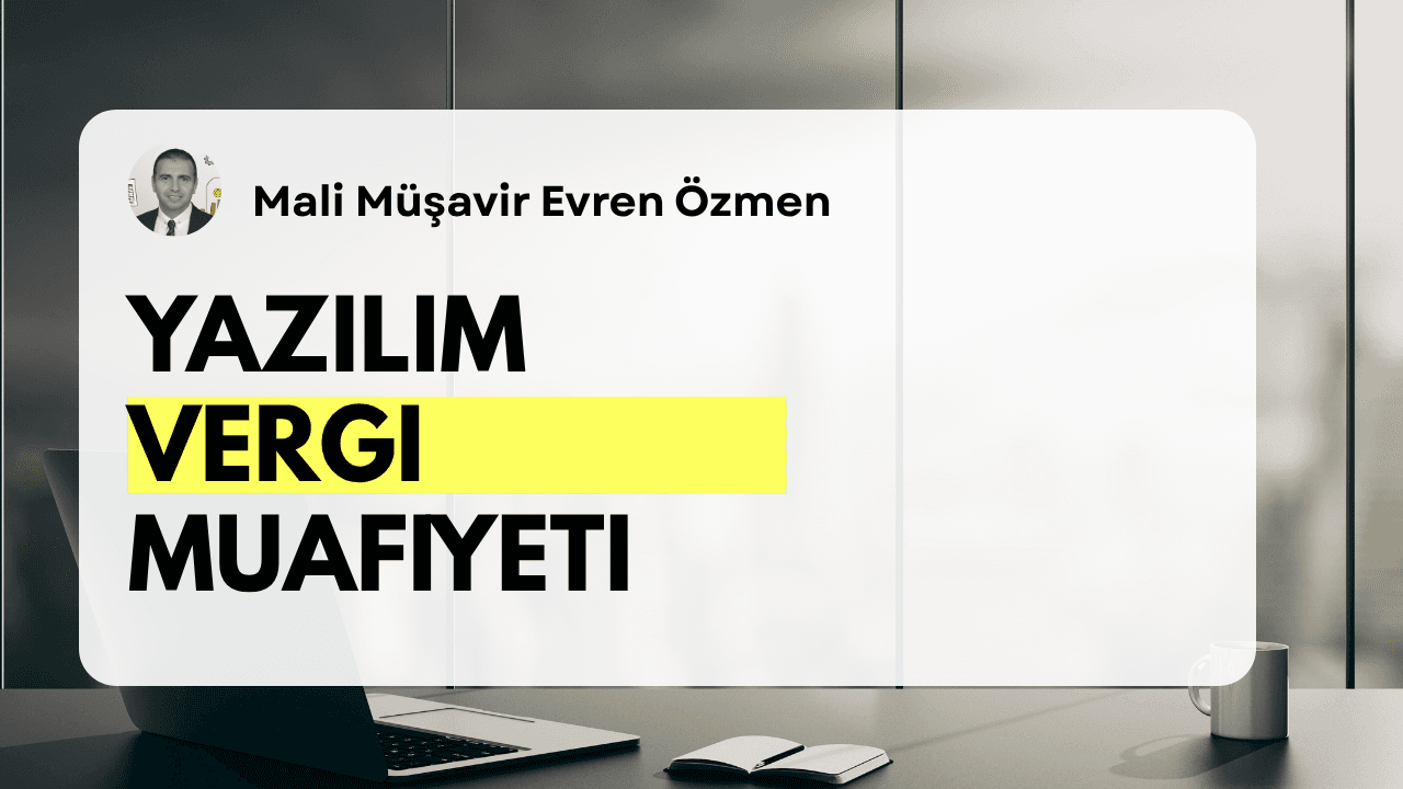 Yazılım Vergi Muafiyeti 2026