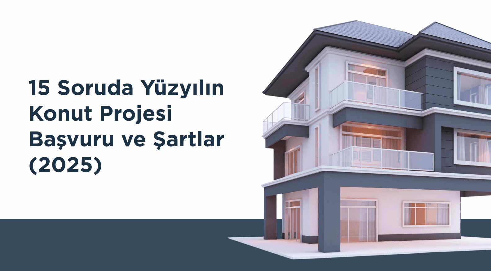 15 Soruda Yüzyılın Konut Projesi Başvuru ve Şartlar (2025)