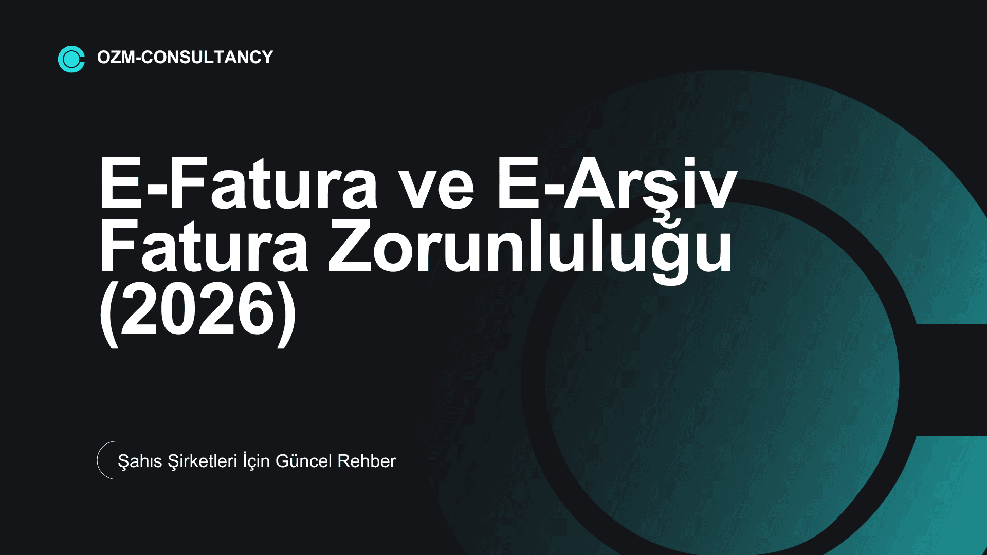 E-Fatura ve E-Arşiv Fatura Zorunluluğu (2026): Şahıs Şirketleri İçin Güncel Rehber
