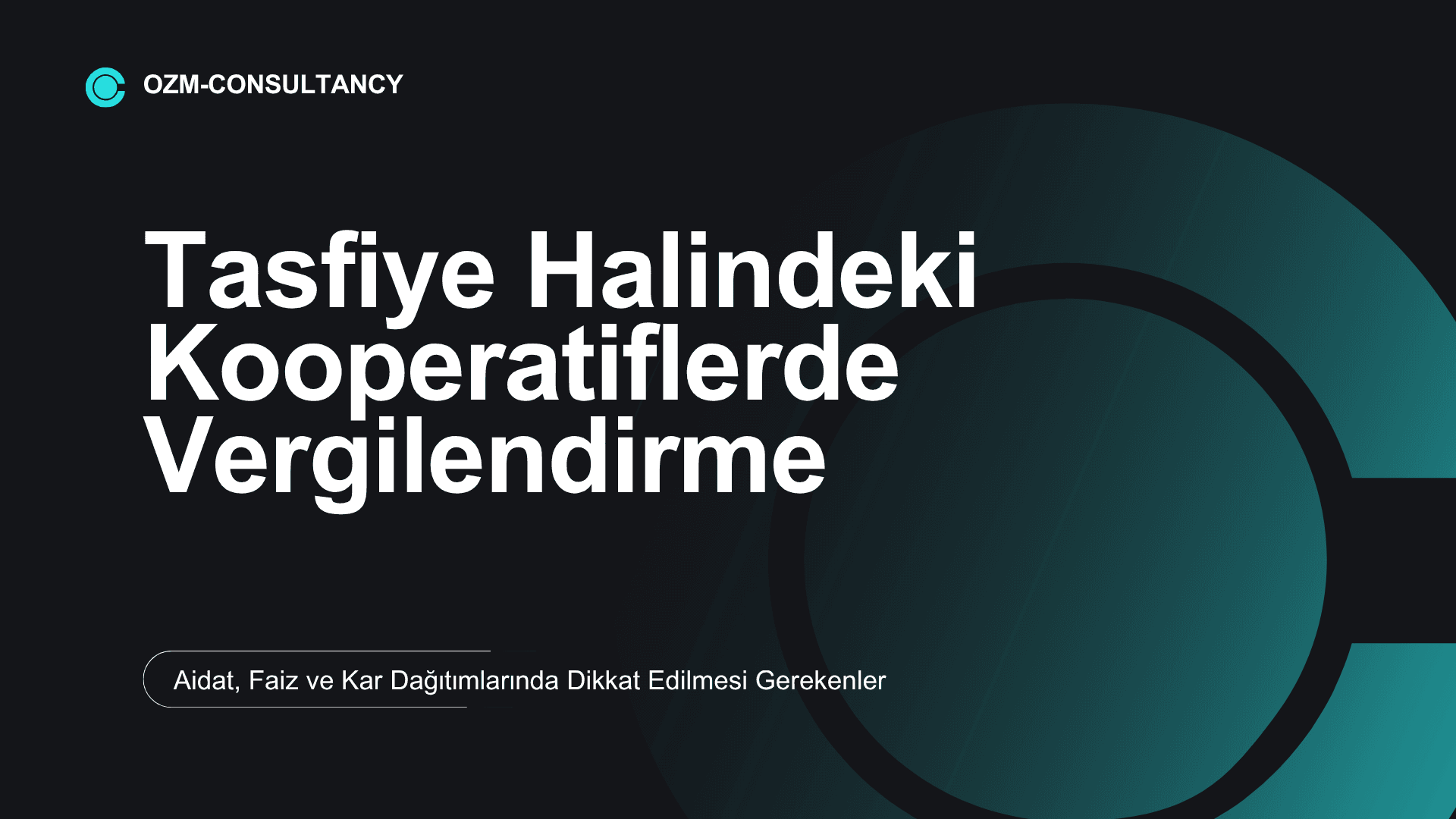 Tasfiye Halindeki Kooperatiflerde Vergilendirme: Aidat, Faiz ve Kar Dağıtımlarında Dikkat Edilmesi Gerekenler